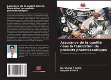 Assurance de la qualité dans la fabrication de produits pharmaceutiques kitap kapağı
