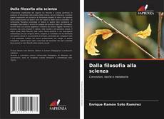 Bookcover of Dalla filosofia alla scienza