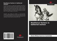 Capa do livro de Resilience factors in battered women 