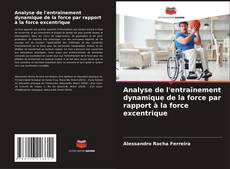 Borítókép a  Analyse de l'entraînement dynamique de la force par rapport à la force excentrique - hoz