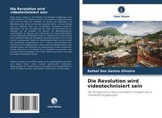 Die Revolution wird videotechnisiert sein kitap kapağı