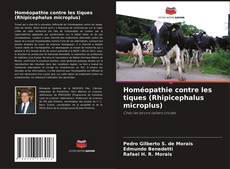 Couverture de Homéopathie contre les tiques (Rhipicephalus microplus)