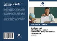 Analyse und Überlegungen zum Unterricht der physischen Geographie kitap kapağı