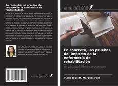 Couverture de En concreto, las pruebas del impacto de la enfermería de rehabilitación