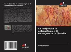 Buchcover von La reciprocità in antropologia e di conseguenza in filosofia