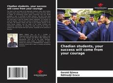 Chadian students, your success will come from your courage的封面