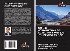 Copertina di ANALISI MORFOMETRICA DEL BACINO DEL FIUME JOG UTILIZZANDO RS E GIS