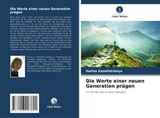 Die Werte einer neuen Generation prägen kitap kapağı