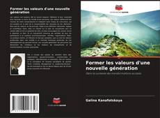 Couverture de Former les valeurs d'une nouvelle génération