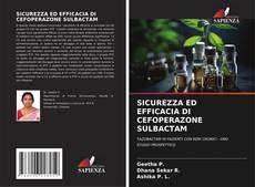 Обложка SICUREZZA ED EFFICACIA DI CEFOPERAZONE SULBACTAM
