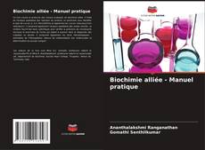 Biochimie alliée - Manuel pratique的封面