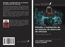 Bookcover of Estudio e instalación de un sistema de detección de intrusos