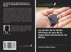 Buchcover von La acción de la Unión Africana en pro de la seguridad alimentaria en África