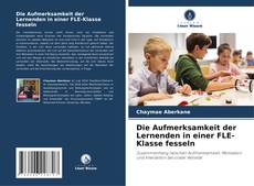 Portada del libro de Die Aufmerksamkeit der Lernenden in einer FLE-Klasse fesseln