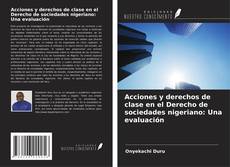 Borítókép a  Acciones y derechos de clase en el Derecho de sociedades nigeriano: Una evaluación - hoz