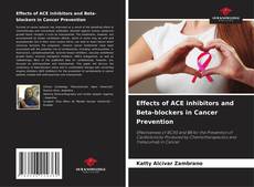 Effects of ACE inhibitors and Beta-blockers in Cancer Prevention kitap kapağı