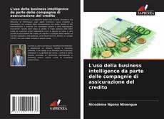Buchcover von L'uso della business intelligence da parte delle compagnie di assicurazione del credito