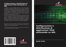 Buchcover von Configurazione e distribuzione di applicazioni TR2E utilizzando un ADL