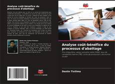 Capa do livro de Analyse coût-bénéfice du processus d'abattage 