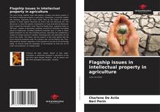 Capa do livro de Flagship issues in intellectual property in agriculture 