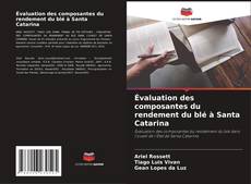 Couverture de Évaluation des composantes du rendement du blé à Santa Catarina