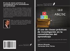 Capa do livro de El uso de clases prácticas de investigación en la consolidación del aprendizaje 