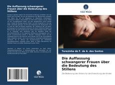 Die Auffassung schwangerer Frauen über die Bedeutung des Stillens kitap kapağı