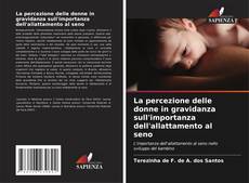 Capa do livro de La percezione delle donne in gravidanza sull'importanza dell'allattamento al seno 