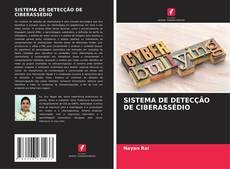 SISTEMA DE DETECÇÃO DE CIBERASSÉDIO kitap kapağı