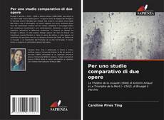 Copertina di Per uno studio comparativo di due opere