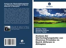 Analyse der Wertschöpfungskette von Rhamnus Prinoides im Bezirk Ahferom in Äthiopien kitap kapağı