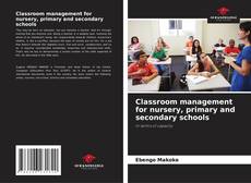 Buchcover von Classroom management for nursery, primary and secondary schools