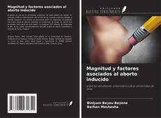 Bookcover of Magnitud y factores asociados al aborto inducido