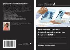 Bookcover of Evaluaciones Clínicas y Quirúrgicas en Pacientes que Requieren Estética