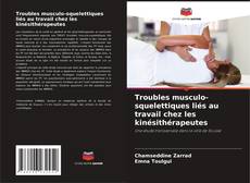 Capa do livro de Troubles musculo-squelettiques liés au travail chez les kinésithérapeutes 