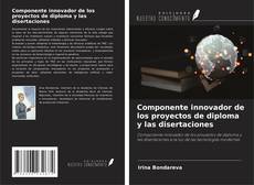 Capa do livro de Componente innovador de los proyectos de diploma y las disertaciones 