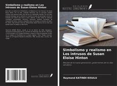 Bookcover of Simbolismo y realismo en Los intrusos de Susan Eloise Hinton