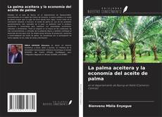 Portada del libro de La palma aceitera y la economía del aceite de palma