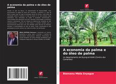 Buchcover von A economia da palma e do óleo de palma