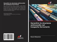 Обложка Garantire la sicurezza antincendio nel trasporto ferroviario