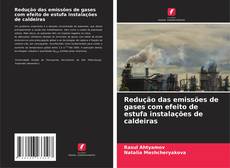 Buchcover von Redução das emissões de gases com efeito de estufa instalações de caldeiras