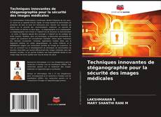Capa do livro de Techniques innovantes de stéganographie pour la sécurité des images médicales 