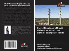 Portada del libro de Elettrificazione off-grid delle aree rurali con sistemi energetici ibridi
