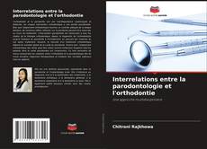 Interrelations entre la parodontologie et l'orthodontie kitap kapağı