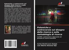 Bookcover of Polemiche e controversie sul disegno della ricerca e sulla metodologia di ricerca