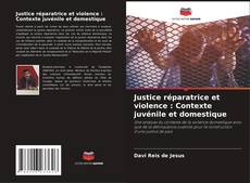 Capa do livro de Justice réparatrice et violence : Contexte juvénile et domestique 