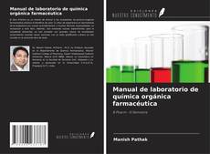 Capa do livro de Manual de laboratorio de química orgánica farmacéutica 