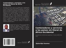 Bookcover of Contenedores y servicios a los países sin litoral de África Occidental