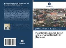 Portada del libro de Makroökonomische Daten und der Arbeitsmarkt in Kamerun