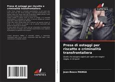 Buchcover von Presa di ostaggi per riscatto e criminalità transfrontaliera